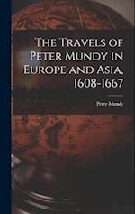 The Travels of Peter Mundy in Europe and Asia, 1608-1667 