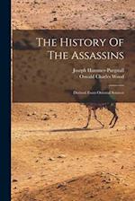 The History Of The Assassins: Derived From Oriental Sources 