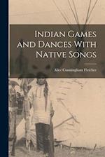 Indian Games and Dances With Native Songs 