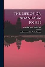 The Life of Dr. Anandabai Joshee: A Kinswoman of the Pundita Ramabai 