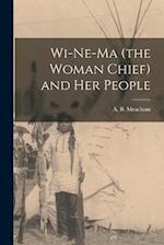 Wi-ne-ma (the Woman Chief) and her People 
