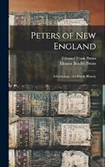 Peters of New England: A Genealogy, and Family History 