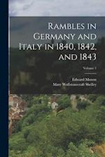 Rambles in Germany and Italy in 1840, 1842, and 1843; Volume 1 