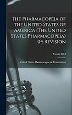 The Pharmacopeia of the United States of America (The United States Pharmacopeia) 04 Revision; Volume 1864 