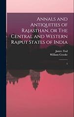 Annals and Antiquities of Rajasthan, or The Central and Western Rajput States of India: 3 