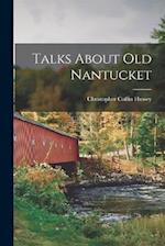 Talks About old Nantucket 