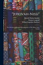 "Jehovah-Nissi": The Life-story of Hatashil-Masha-Kathish, of The Dinka Tribe, Soudan 