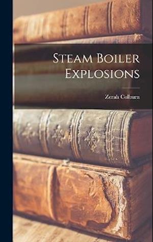 Steam Boiler Explosions