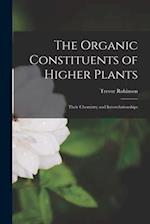 The Organic Constituents of Higher Plants: Their Chemistry and Interrelationships 