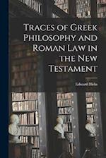 Traces of Greek Philosophy and Roman Law in the New Testament 