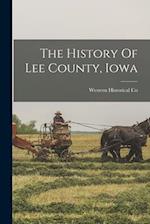 The History Of Lee County, Iowa 
