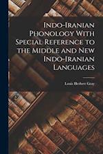 Indo-Iranian Phonology With Special Reference to the Middle and New Indo-Iranian Languages 