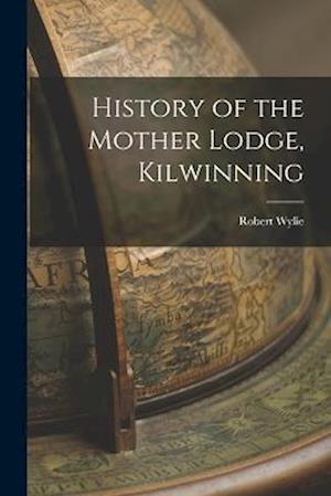 History of the Mother Lodge, Kilwinning