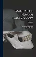 Manual of Human Embryology; Volume 1 