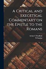 A Critical and Exegetical Commentary on the Epistle to the Romans 
