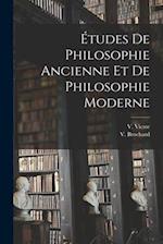 Études de Philosophie Ancienne et de Philosophie Moderne