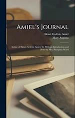 Amiel's Journal; Intime of Henri-Frédéric Amiel, tr. With an Introduction and Notes by Mrs. Humphry Ward 