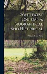 Southwest Louisiana, Biographical and Historical 