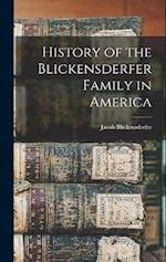 History of the Blickensderfer Family in America 
