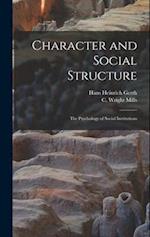 Character and Social Structure: The Psychology of Social Institutions 
