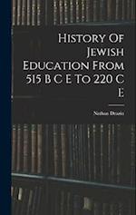 History Of Jewish Education From 515 B C E To 220 C E 