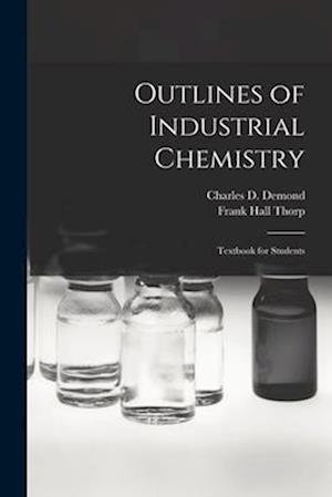 Outlines of Industrial Chemistry: Textbook for Students