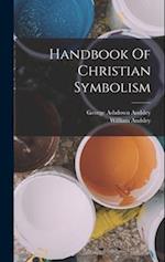 Handbook Of Christian Symbolism 