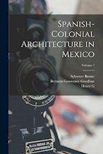 Spanish-colonial Architecture in Mexico; Volume 1 