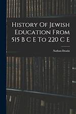 History Of Jewish Education From 515 B C E To 220 C E 
