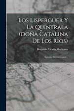 Los Lisperguer Y La Quintrala (doña Catalina De Los Rios)