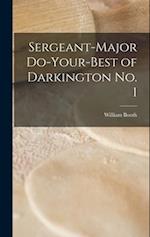 Sergeant-Major Do-Your-Best of Darkington no. 1 