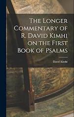 The Longer Commentary of R. David Kimhi on the First Book of Psalms 