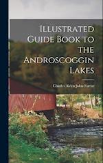 Illustrated Guide Book to the Androscoggin Lakes 