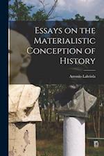 Essays on the Materialistic Conception of History 