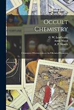 Occult Chemistry; Clairvoyant Observations on the Chemical Elements; 