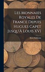 Les Monnaies Royales De France Depuis Hugues Capet Jusqu'À Louis XVI