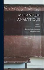 Mécanique Analytique; Volume 1