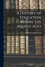 A History of Education Before the Middle Ages 