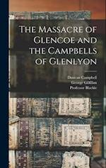 The Massacre of Glencoe and the Campbells of Glenlyon 
