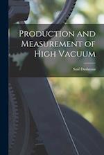 Production and Measurement of High Vacuum 