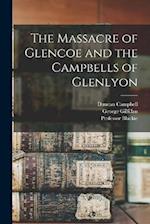 The Massacre of Glencoe and the Campbells of Glenlyon 