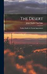 The Desert: Further Studies in Natural Appearances 