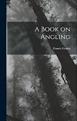 A Book on Angling 
