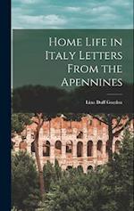 Home Life in Italy Letters From the Apennines 