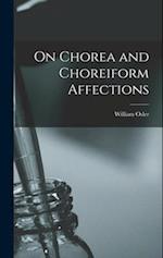 On Chorea and Choreiform Affections 