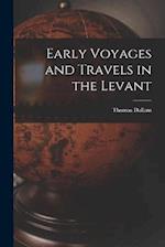Early Voyages and Travels in the Levant 
