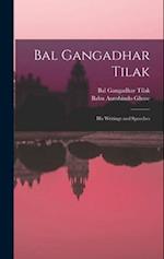 Bal Gangadhar Tilak: His Writings and Speeches 