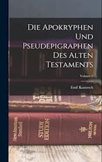 Die Apokryphen Und Pseudepigraphen Des Alten Testaments; Volume 2