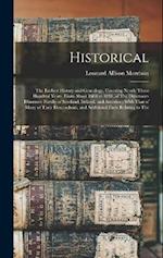 Historical: The Earliest History and Genealogy, Covering Nearly Three Hundred Years, From About 1600 to 1891, of The Dinsmoor-Dinsmore Family of Scotl