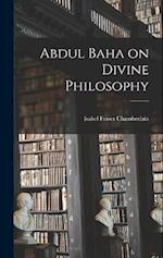 Abdul Baha on Divine Philosophy 